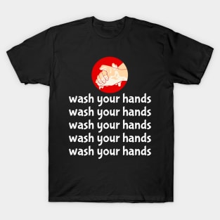 Wash Your Hands T-Shirt